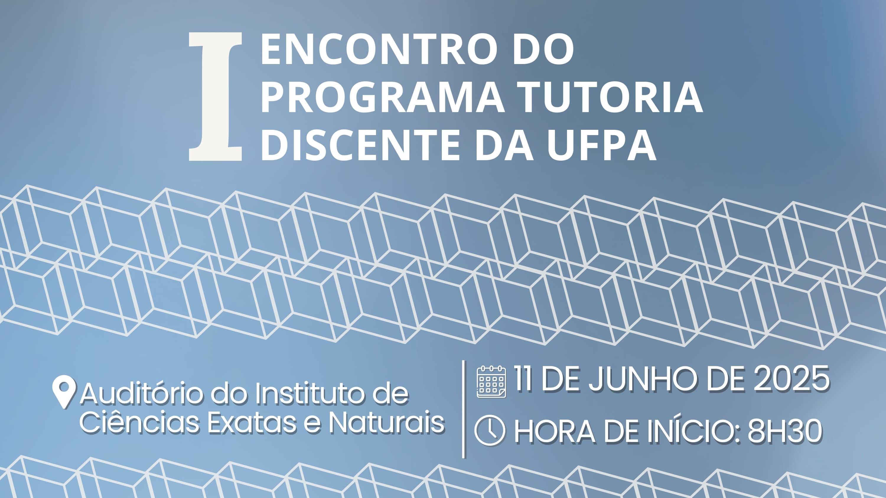 DADD/PROEG promove o I Encontro do Programa de Tutoria Discente