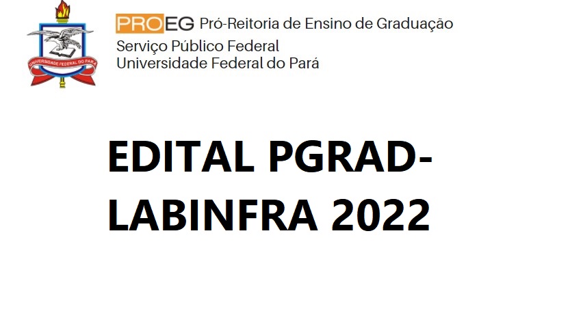EDITAL PGRAD-LABINFRA 2022