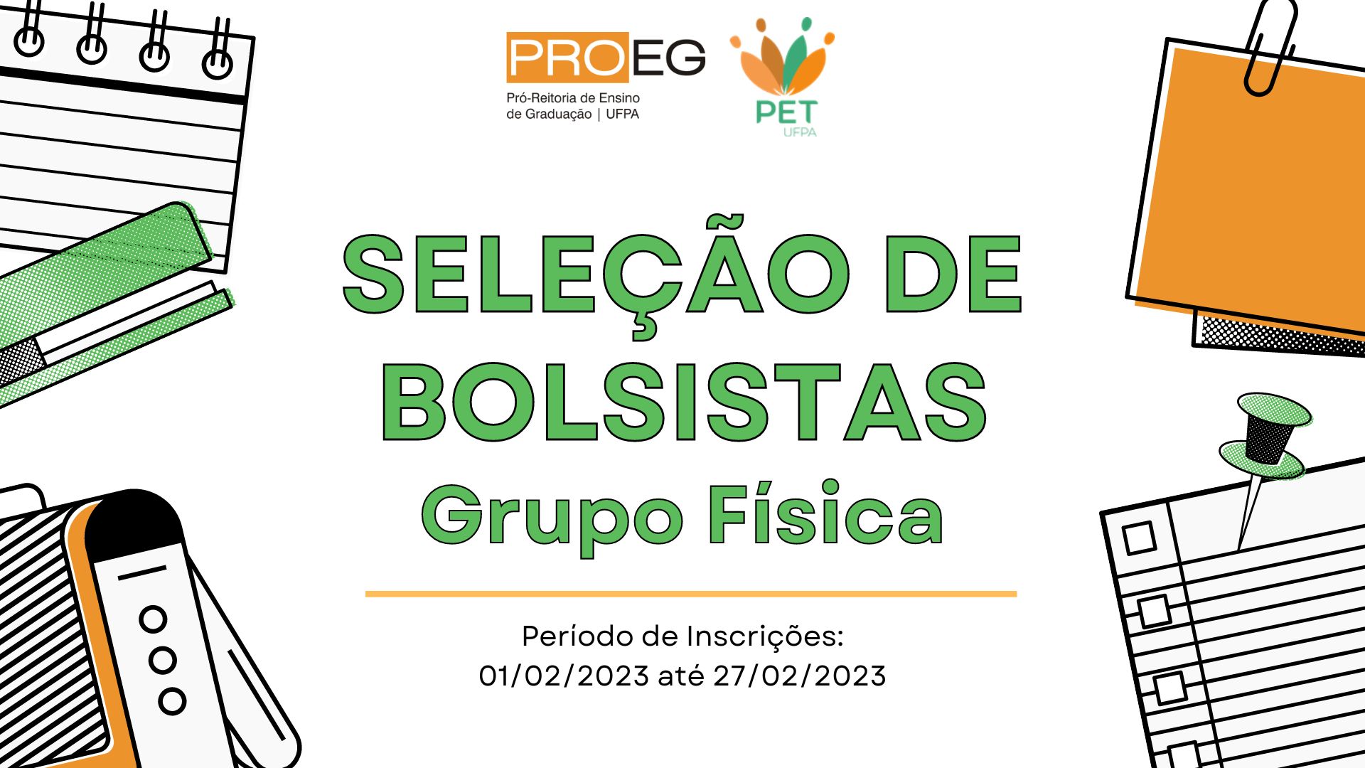 O grupo PET Física da Universidade Federal do Pará (UFPA) torna público o processo para seleção de novos bolsistas