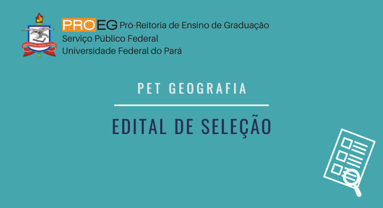 PET GEOGRAFIA - EDITAL DE SELEÇÃO