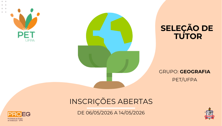 Seleção de Tutor(a) para o Grupo PET Geografia