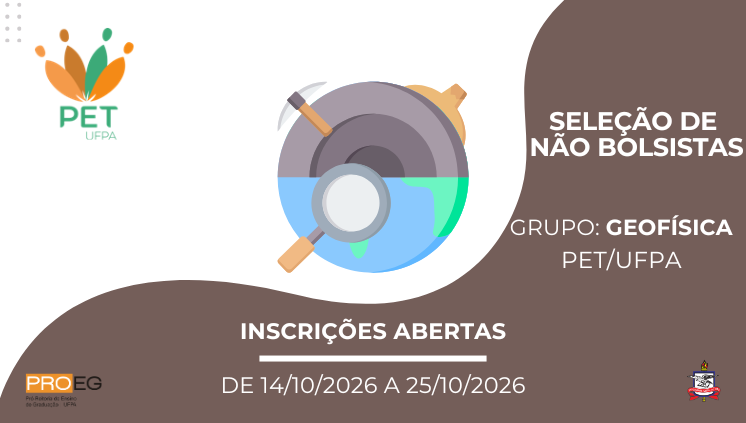 Seleção de Não Bolsista para o Grupo PET Geofísica